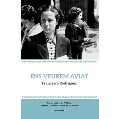 Imagen de Ens Veurem Aviat Francesca Rodríguez (autor)