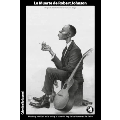 Imagen de la MUERTE de ROBERT JOHNSON: Ficción y realidad en vida obra del Rey los bl: 1 (ROCKSOUND)