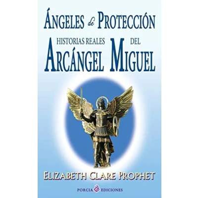 Imagen de Angeles de proteccion: Historias reales del Arcangel Miguel