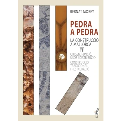 Imagen de Pedra A Pedra. La Construcció Mallorca Bernat Morey Colomar (autor)