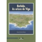 Imagen de Búrbida. As orixes de Vigo