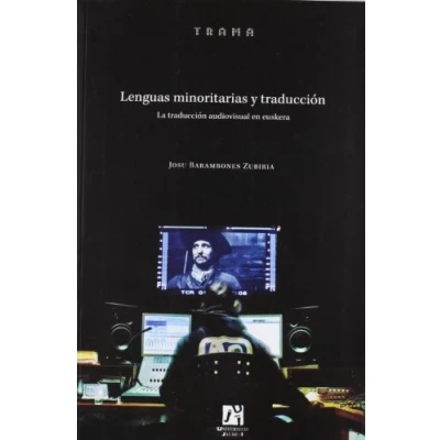 Imagen de Lenguas minoritarias y traducción: La traducción audiovisual en euskera: 1 (TRAMA)