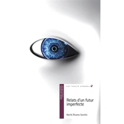 Imagen de Relats d&#039;&#039;un futur imperfecte