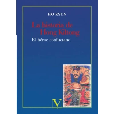 Imagen de La historia de Hong Kiltong: El héroe confuciano (Literatatura Coreana)