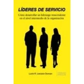 Imagen de Lideres De Servicio: Como Desarrollar Un Liderazgo Trascendente E N El
