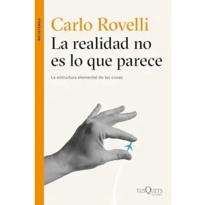 Imagen de La realidad no es lo que parece: estructura elemental de las cosas: 135 (Metatemas)