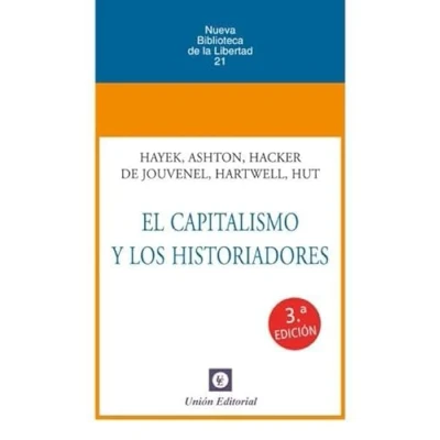 Imagen de EL CAPITALISMO Y LOS HISTORIADORES: 21 (Nueva biblioteca de la libertad)
