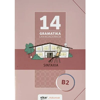 Imagen de Gramatika Lan Koadernoa 14 (B2). Sintaxia (Gramatika koadernoak)