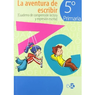 Imagen de La Aventura De Escribir. Cuaderno Compresión Lectora Y Expresión Escrita. EP 5