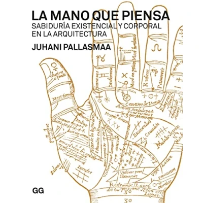Imagen de la mano que piensa: Sabiduría existencial y corporal en arquitectura (SIN COLECCION)