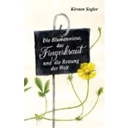 Imagen de Die Blumenwiese Das Fingerkraut Und Rettung Der Welt (ebook)