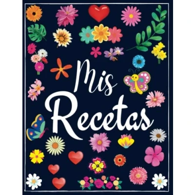 Imagen de Mis Recetas: Recetario de cocina en blanco Para escribir tus Recetas favoritas Cuaderno 100 Formato A4