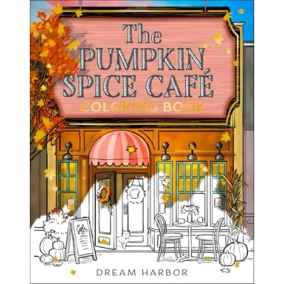 Imagen de The Pumpkin Spice Café coloring Book: official Book for adults and teens featuring cozy hygge scenes relaxation fun: 1 (Dream Harbor)