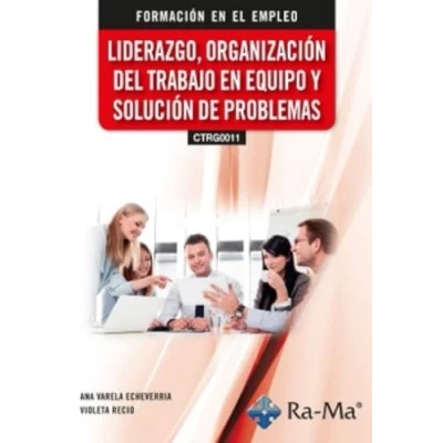 Imagen de (ctrg0011) Liderazgo Organización Del Trabajo En Equipo Y Soluci N De