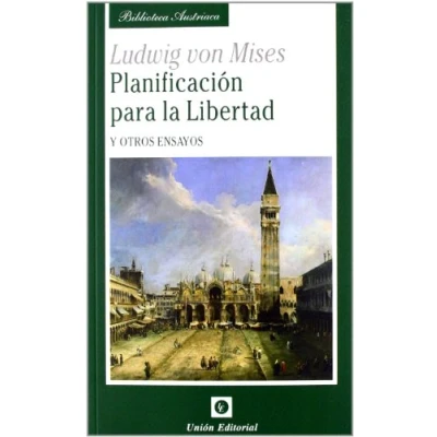 Imagen de Planificación para la Libertad: y otros ensayos (Biblioteca Austriaca)