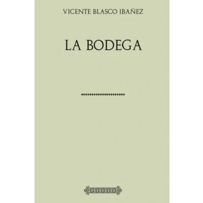 Imagen de Colección Blasco Ibáñez. La bodega