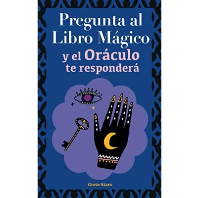 Imagen de Pregunta al libro mágico y el Oráculo te responderá: Tu guía para tomar las decisiones correctas. Basado en I Ching la numerología. del sí o no