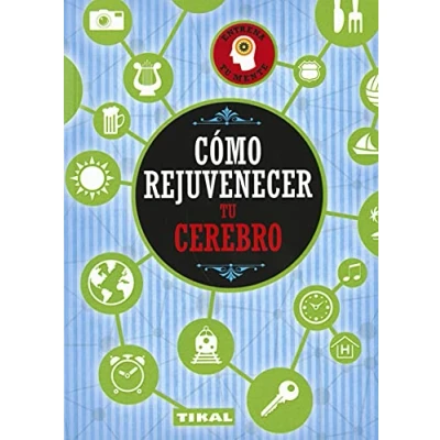 Imagen de Cómo rejuvenecer tu Cerebro (Entrena mente)