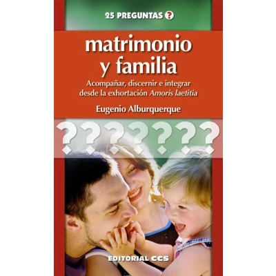 Imagen de Matrimonio Y Familia: Acompañar Discernir E Integrar Desde La Exhortac