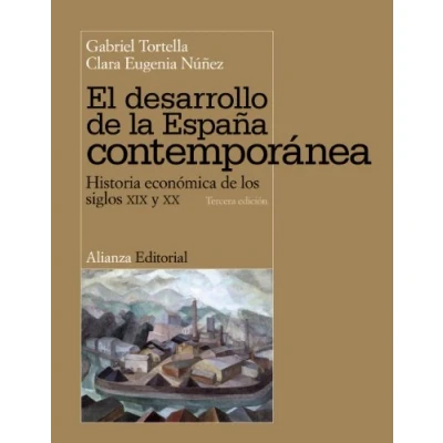 Imagen de El desarrollo de la España contemporánea: Historia económica los siglos XIX y XX (El libro universitario Manuales)
