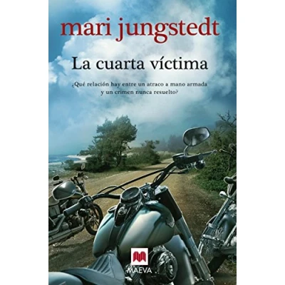 Imagen de La cuarta víctima (Serie Gotland 9): un robo armado, una niña atropellada, cruel asesinato (MAEVA noir)