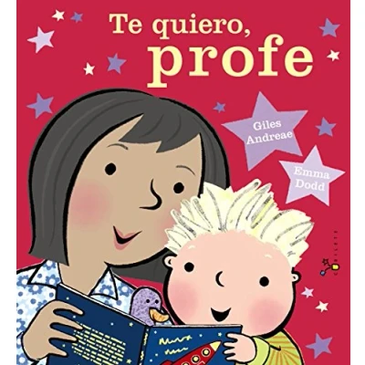 Imagen de Te quiero, profe (Castellano A PARTIR DE 3 AÑOS ÁLBUMES Cubilete)