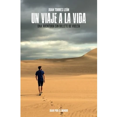 Imagen de UN VIAJE A LA VIDA: Una aventura sin billete de vuelta