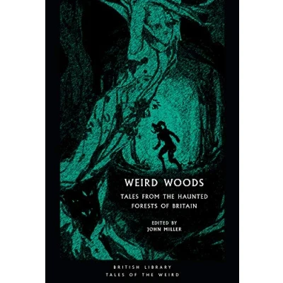 Imagen de Weird Woods : Tales From The Haunted Forests Of Britain