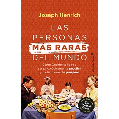 Imagen de Las personas más raras del mundo (2ªED): Cómo Occidente se volvió psicológicamente peculiar y partic (ENSAYO)