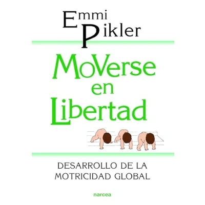 Imagen de moverse en libertad: Desarrollo de la psicomotricidad global: 92 (Educación Hoy)