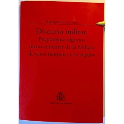 Imagen de Discurso militar: propónense algunos inconvenientes de la milicia estos tiempos, y su repaso (Colección Clásicos)