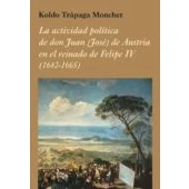 Imagen de La Actividad Politica De Don Juan Jose Austria En El Reinado Fel