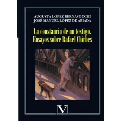 Imagen de La constancia de un testigo.Ensayos sobre Rafael Chirbes