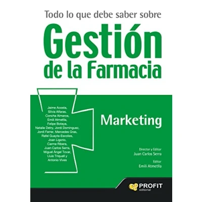 Imagen de Todo lo que debe saber sobre gestión de la farmacia. Marketing (SIN COLECCION)