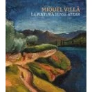 Imagen de Miquel Villà: La pintura sense atzar: 24 (Art i disseny)