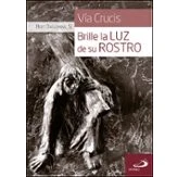 Imagen de Vía crucis: Brille la luz de su rostro (Fe e Imagen)