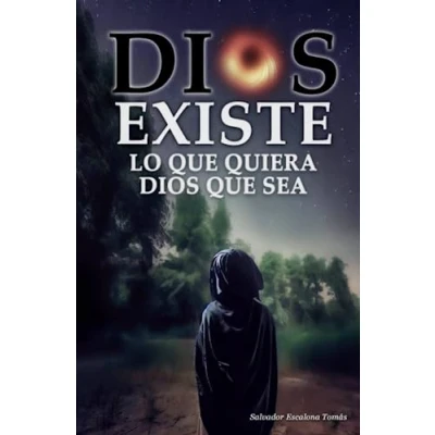 Imagen de DIOS EXISTE, LO QUE QUIERA SEA