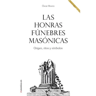 Imagen de Las honras fúnebres masónicas (LIBROS PRÁCTICOS)