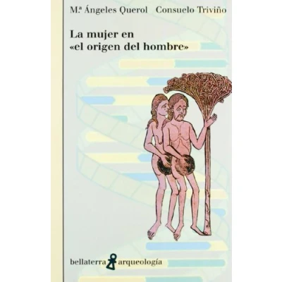 Imagen de La mujer en el origen del hombre (ARQUEOLOGIA)