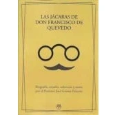 Imagen de LAS JÁCARAS DE DON FRANCISCO QUEVEDO: Biografía, estudio, selección Y notas por el Profesor José Gómez Palazón (ENSAYO BIOGRAFIAS)