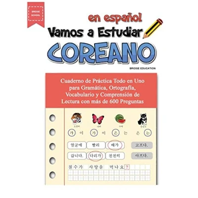 Imagen de Vamos A Estudiar Coreano: Cuaderno de Práctica Todo en Uno para Gramática, Ortografía, Vocabulario y Comprensión Lectura con más 600 Preguntas