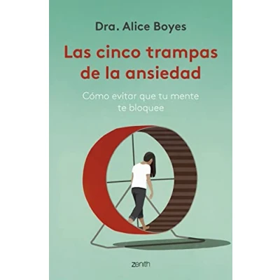 Imagen de Las cinco trampas de la ansiedad: Cómo evitar que tu mente te bloquee (Autoayuda y superación)