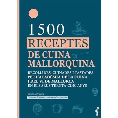 Imagen de 1.500 receptes de Cuina mallorquina: Recollides, cuinades i tastades per l’Acadèmia la del Vi Mallorca en els seus trenta cinc anys: 88 (Arbre Mar)