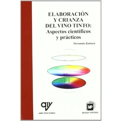 Imagen de Elaboracion Y Crianza Del Vino Tinto: Aspectos Cientificos Tecn Icos