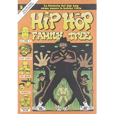Imagen de Hip Hop Family Tree 3: la historia del como nunca habías visto (FLOW CULT)