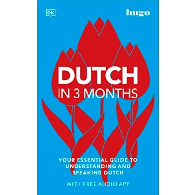 Imagen de Dutch in 3 Months with Free Audio App: Your Essential Guide to Understanding and Speaking (Hugo Months)