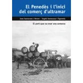 Imagen de El Penedès i l&#039;inici del comerç d&#039;ultramar: port que va crear una comarca: 46 (Camí Ral)