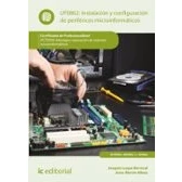 Imagen de Instalación y configuración de periféricos microinformáticos. IFCT0309 Montaje reparación sistemas microinformáticos