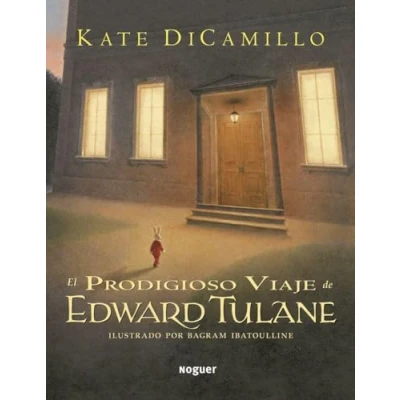 Imagen de El prodigioso viaje de Edward Tulane: Ilustrado por Bagram Ibatoulline (Noguer Singular)