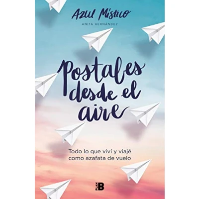 Imagen de Postales desde el aire: Todo lo que viví y viajé como azafata de vuelo (Somos B)